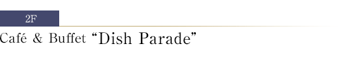 Cafe & Buffet Dish Parade