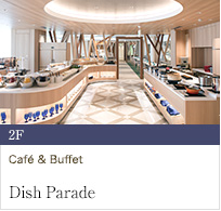 2F Cafe & Buffet 'Dish Parade'